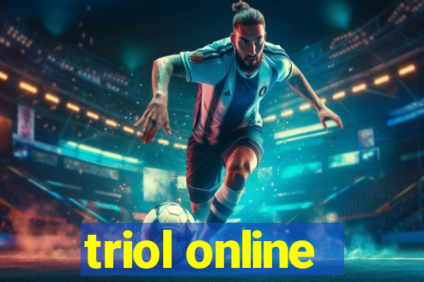 triol online