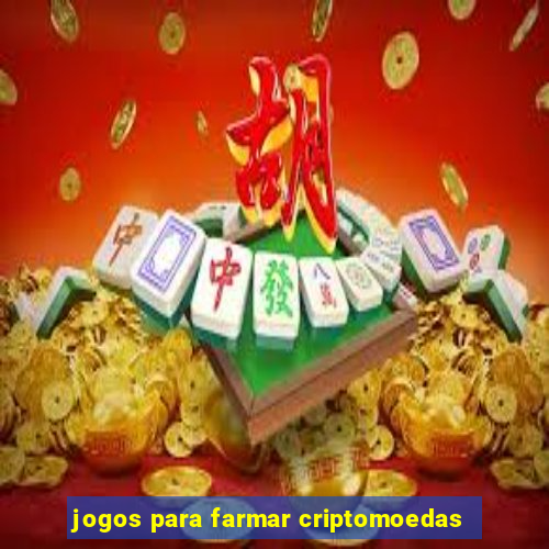 jogos para farmar criptomoedas