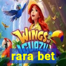 rara bet