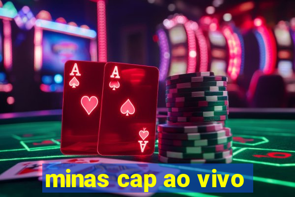 minas cap ao vivo