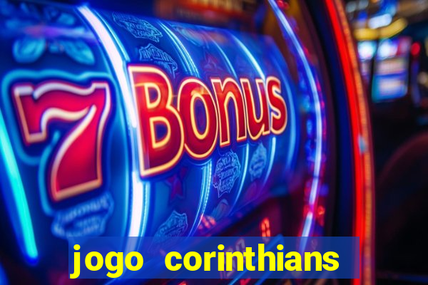 jogo corinthians hoje futemax