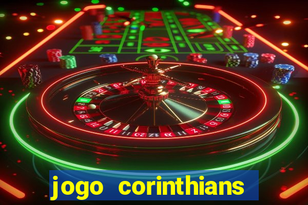 jogo corinthians hoje futemax