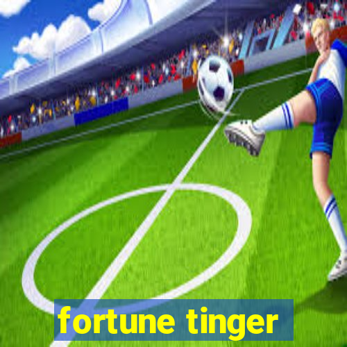 fortune tinger