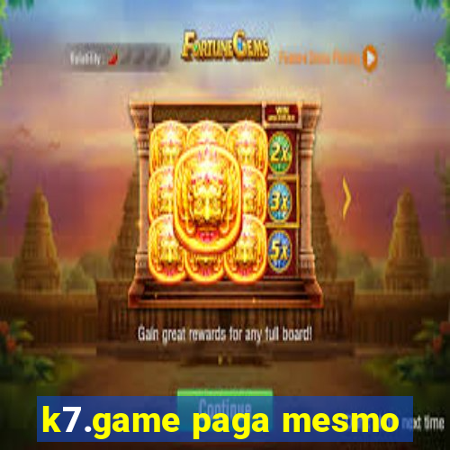 k7.game paga mesmo