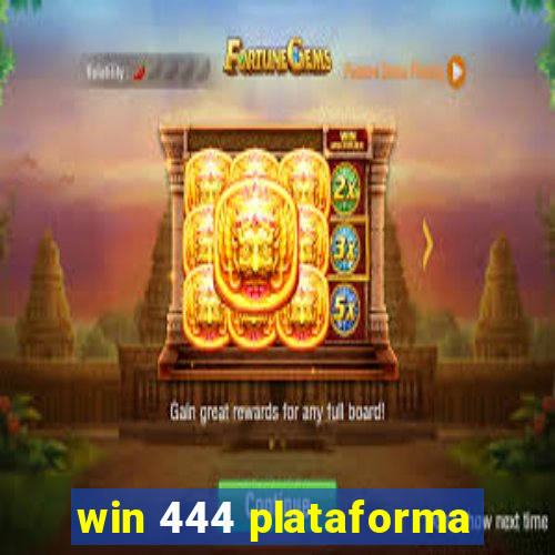 win 444 plataforma