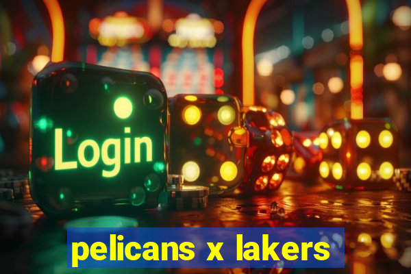 pelicans x lakers