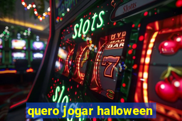 quero jogar halloween