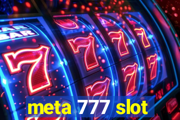 meta 777 slot