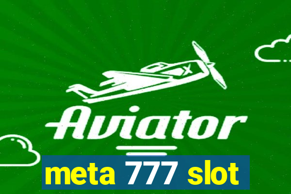 meta 777 slot