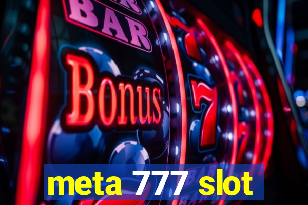 meta 777 slot