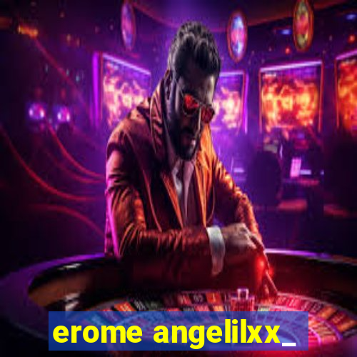 erome angelilxx_