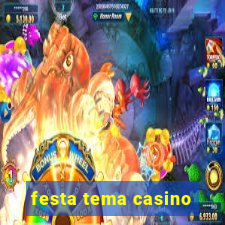 festa tema casino