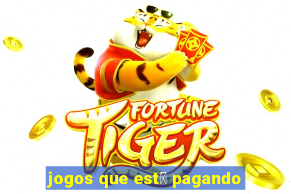 jogos que est谩 pagando