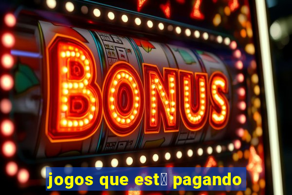 jogos que est谩 pagando