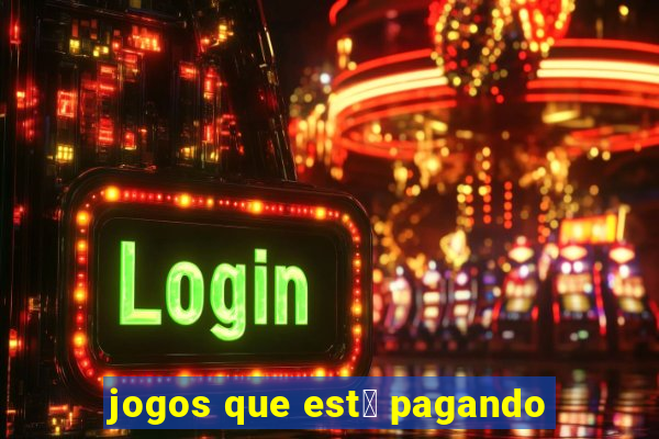 jogos que est谩 pagando