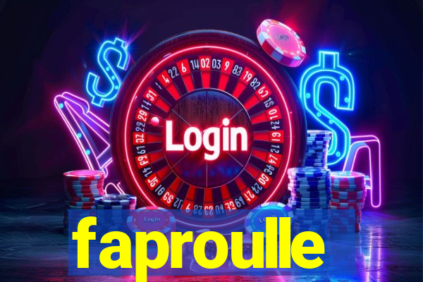 faproulle