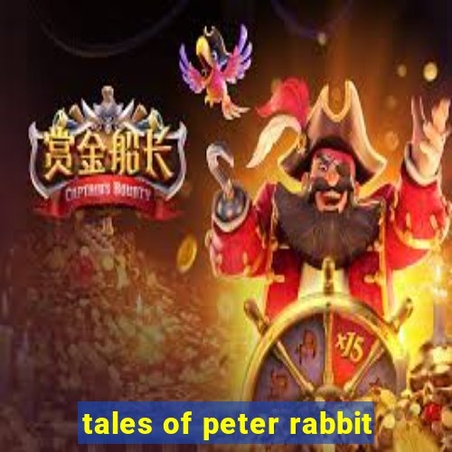 tales of peter rabbit