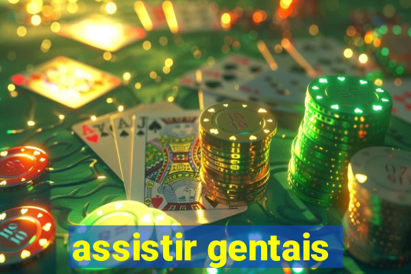 assistir gentais