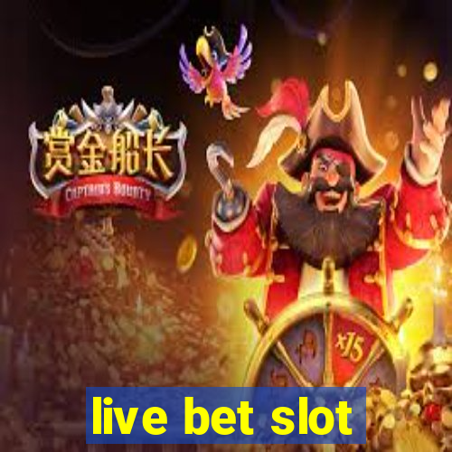 live bet slot