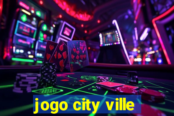 jogo city ville