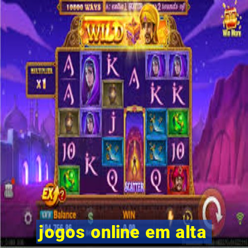 jogos online em alta