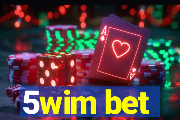 5wim bet