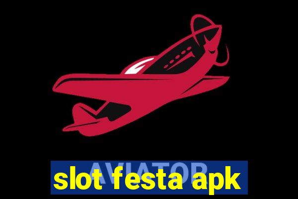 slot festa apk