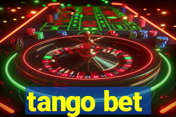 tango bet