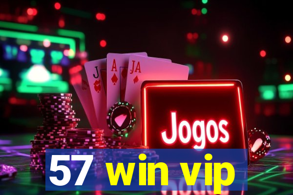 57 win vip