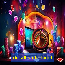 rio all-suite hotel & casino las vegas nv