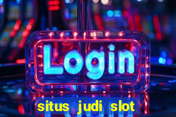 situs judi slot gacor terpercaya