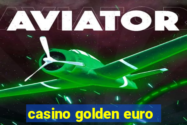 casino golden euro