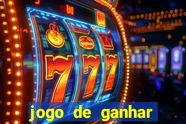 jogo de ganhar dinheiro de verdade slots