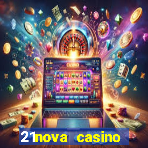 21nova casino sister sites