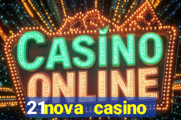 21nova casino sister sites