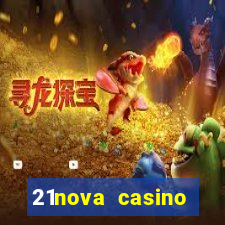 21nova casino sister sites