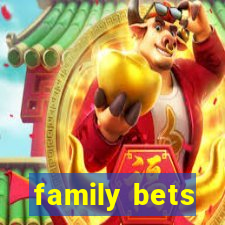 family bets