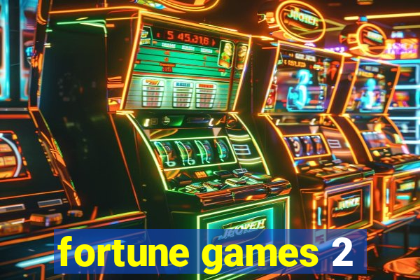 fortune games 2