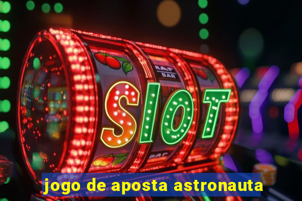 jogo de aposta astronauta