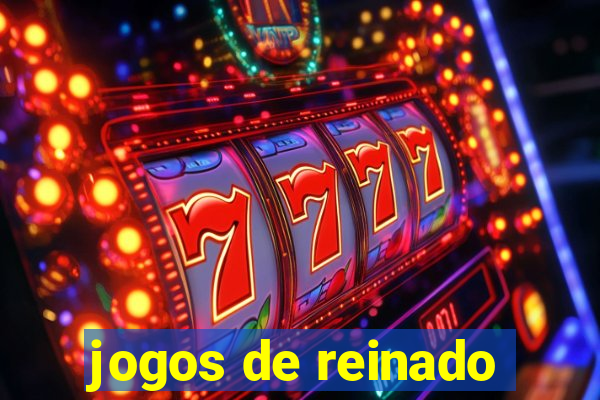 jogos de reinado