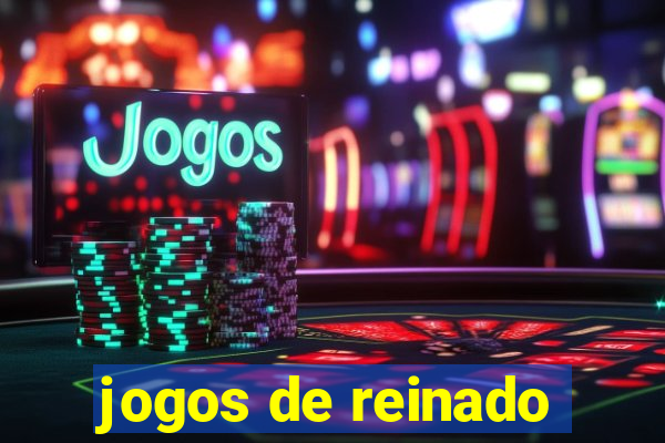 jogos de reinado