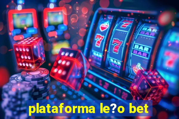 plataforma le?o bet