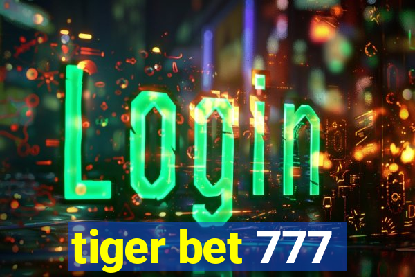 tiger bet 777