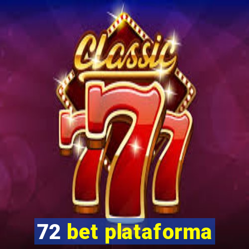 72 bet plataforma