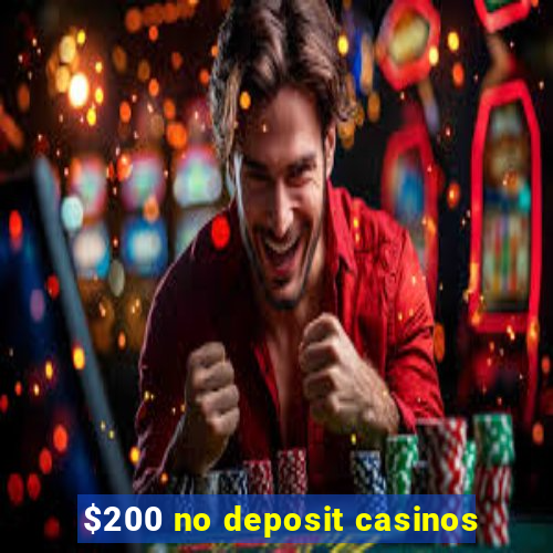 $200 no deposit casinos