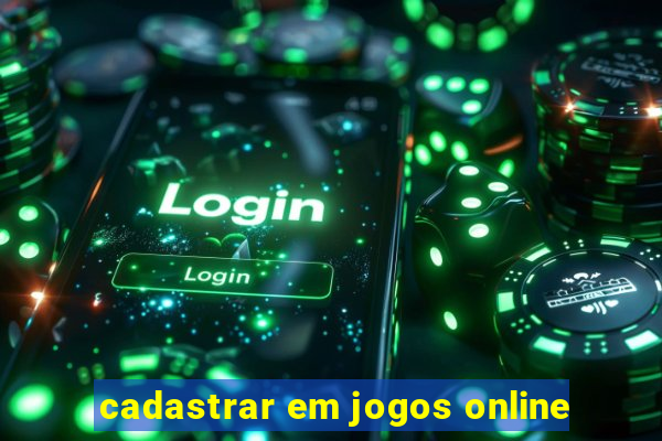 cadastrar em jogos online