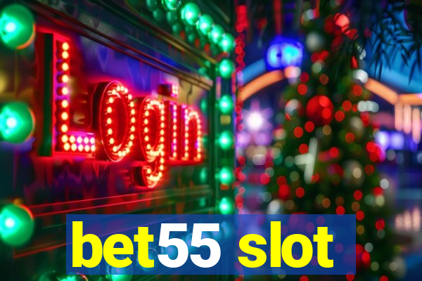 bet55 slot