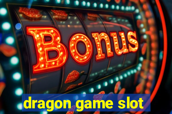 dragon game slot