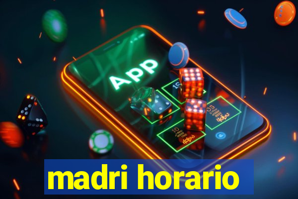 madri horario