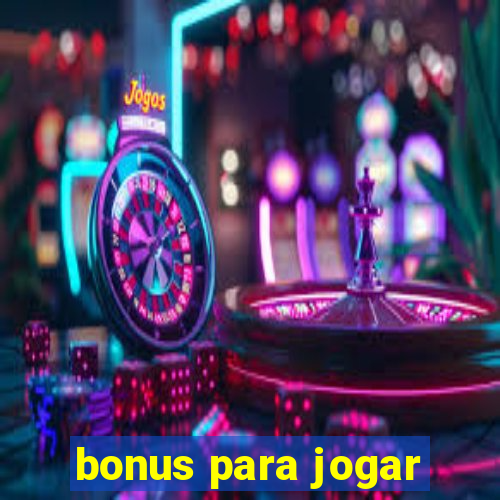 bonus para jogar